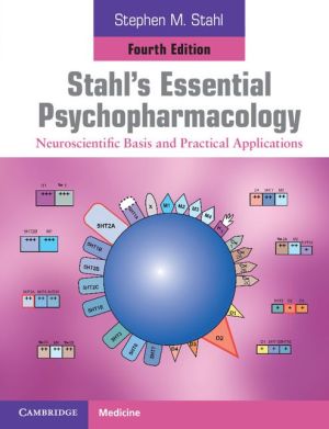 Stahl's Essential Psychopharmacology: Neuroscientific Basis and Practical Applications, 4e** | Book Bay KSA