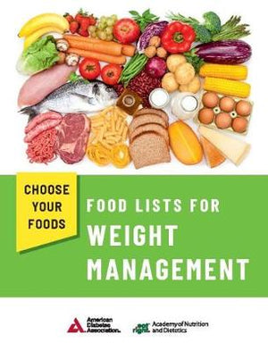 Choose Your Foods: Food Lists for Weight Management, 5e