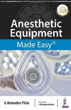 Anesthetic Equipment Made Easy