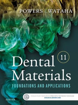 Dental Materials : Foundations and Applications, 11e