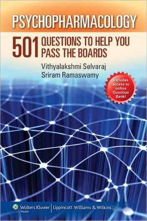 Psychopharmacology: 501 Questions to Help You Pass the Boards**