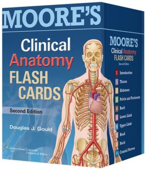 Moore's Clinical Anatomy Flash Cards, 2e**