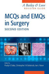 MCQs and EMQs in Surgery: A Bailey & Love Revision Guide, 2e