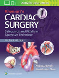 Khonsari's Cardiac Surgery: Safeguards and Pitfalls in Operative Technique, 5e