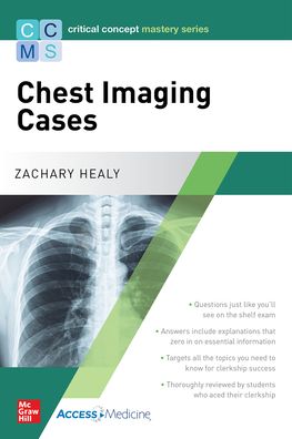 Critical Concept Mastery Series : Chest Imaging Cases
