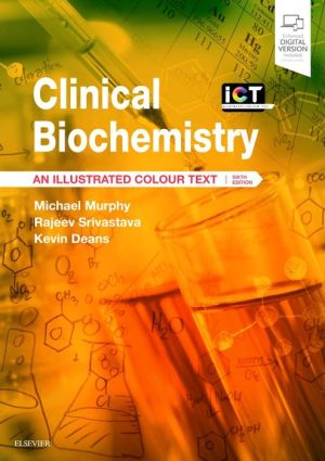 Clinical Biochemistry, An Illustrated Colour Text, 6e**