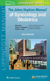 The Johns Hopkins Manual of Gynecology and Obstetrics, 6e**