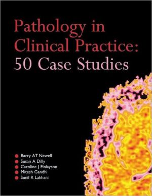 Pathology in Clinical Practice: 50 Case Studies