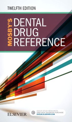 Mosby's Dental Drug Reference, 12e**