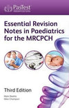 Essential Revision Notes in Paediatrics for the MRCPCH, 3e