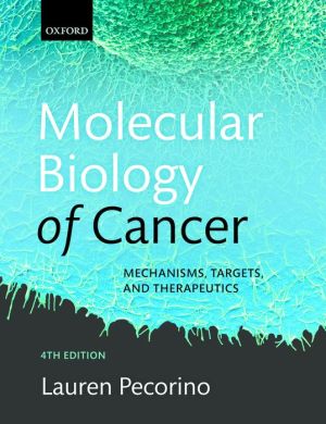 Molecular Biology of Cancer Mechanisms, Targets, and Therapeutics, 4e** | Book Bay KSA