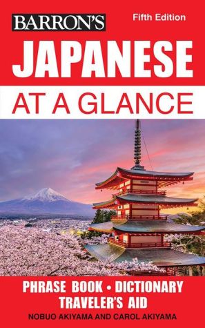 Japanese at a Glance (Barron's Foreign Language Guides), 5e