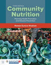 Community Nutrition: Planning Health Promotion and Disease Prevention, 3e