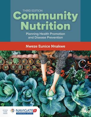 Community Nutrition: Planning Health Promotion and Disease Prevention, 3e