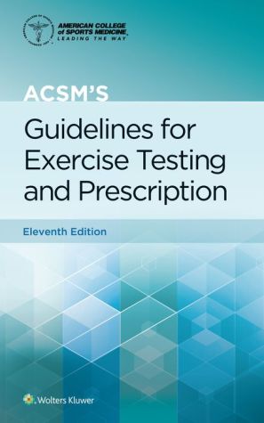 ACSM's Guidelines for Exercise Testing and Prescription, 11e