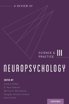 Neuropsychology: Science and Practice, Volume 3
