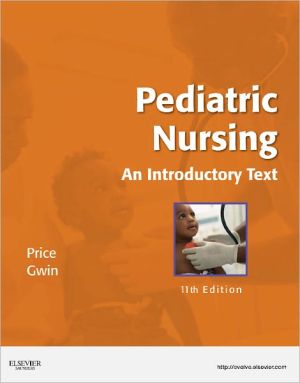 Pediatric Nursing, An Introductory Text, 11e