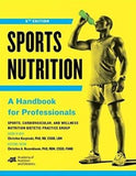 Sports Nutrition: A Handbook for Professionals, 6e