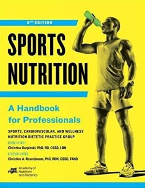 Sports Nutrition: A Handbook for Professionals, 6e