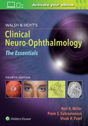 Walsh & Hoyt's Clinical Neuro-Ophthalmology: The Essentials, 4e