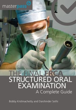 MasterPass:The Final FRCA Structured Oral Examination: A Complete Guide