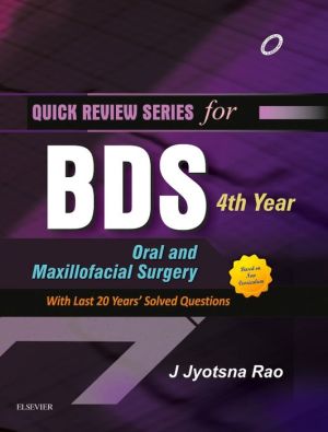Quick Review Series for BDS 4th Year: Oral and Maxillofacial Surgery **