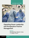 Operating Room Leadership and Perioperative Practice Management, 2e