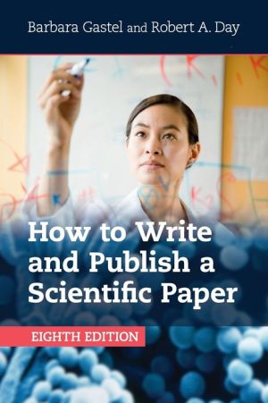 How to Write and Publish a Scientific Paper, 8e**
