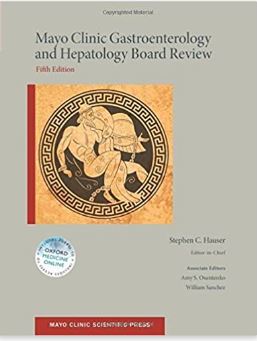 Mayo Clinic Gastroenterology and Hepatology Board Review, 5e**