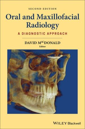 Oral and Maxillofacial Radiology - A Diagnostic Approach, 2nd Edition