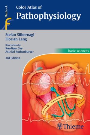 Color Atlas of Pathophysiology, 3e