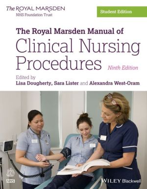 The Royal Marsden Manual of Clinical Nursing Procedures Student Edition 9e**