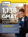 1,138 GMAT Practice Questions ( Graduate School Test Preparation ), 3e