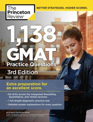 1,138 GMAT Practice Questions ( Graduate School Test Preparation ), 3e