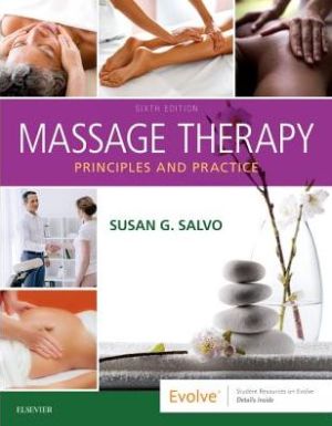 Massage Therapy : Principles and Practice, 6e**