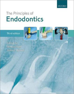 The Principles of Endodontics, 3e