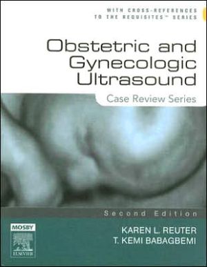 Obstetric and Gynecologic Ultrasound : Case Review Series, 2nd Edition**