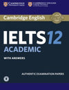 Cambridge IELTS 12 : Academic Student's Book with Answers with Audio, Authentic Examination Papers