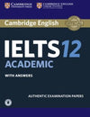 Cambridge IELTS 12 : Academic Student's Book with Answers with Audio, Authentic Examination Papers