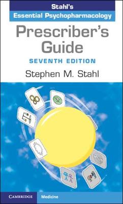 Prescriber's Guide: Stahl's Essential Psychopharmacology, 7e**