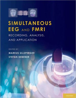 Simultaneous EEG and fMRI Recording, Analysis, and Application