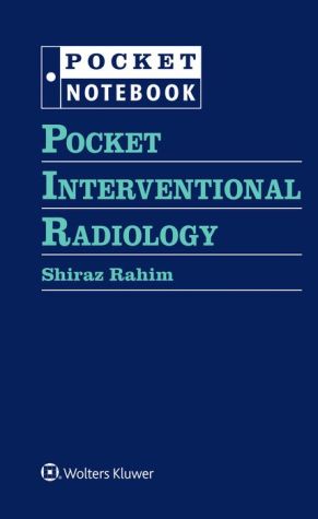 Pocket Interventional Radiology (Pocket Notebook Series)