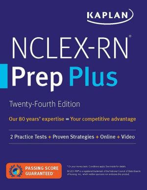 NCLEX-RN Prep Plus: 2 Practice Tests + Proven Strategies + Online + Video (Kaplan Test Prep), 24e | Book Bay KSA