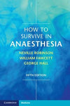 How to Survive in Anaesthesia, 5e