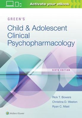 Green's Child and Adolescent Clinical Psychopharmacology, 6e