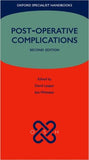 Post-operative Complications (Oxford Specialist Handbooks), 2e