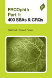 FRCOphth Part 1: 400 SBAs and CRQs**
