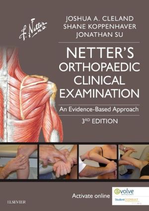 Netter's Orthopaedic Clinical Examination: An Evidence-Based Approach, 3e**