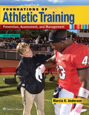 **Foundations of Athletic Training, 6E
