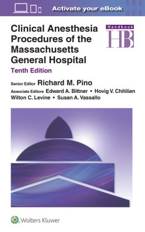 Clinical Anesthesia Procedures of the Massachusetts General Hospital, 10e